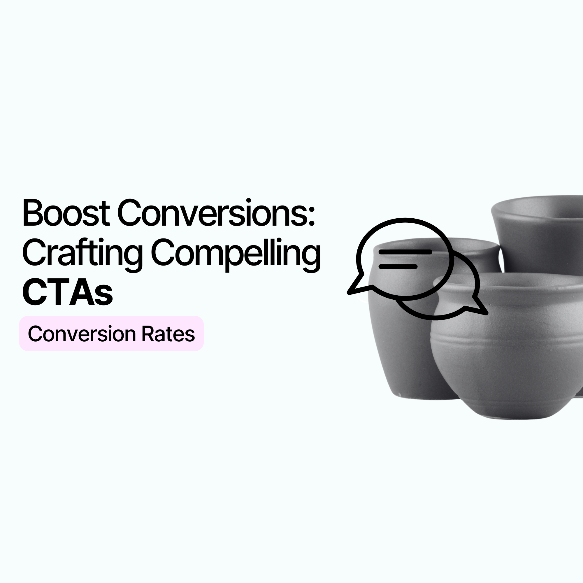 Boost Conversions: Crafting Compelling CTAs