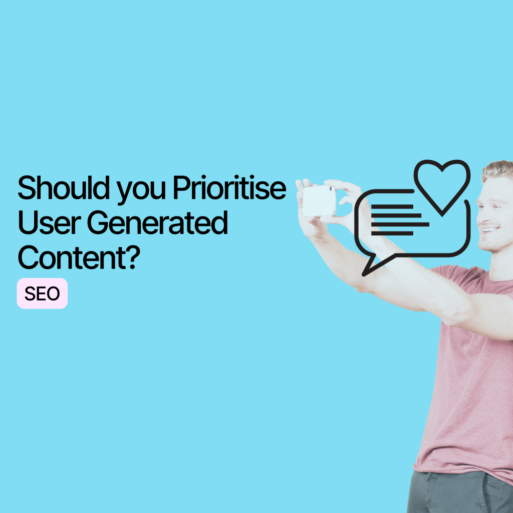 Should you Prioritise User Generated Content?